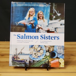 The Salmon Sisters Cookbook